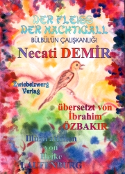 Der Fleiss der Nachtigall / Bülbülün Çalışkanlığı