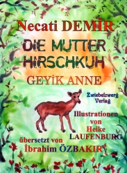 Die Mutter Hirschkuh / Geyik Anne