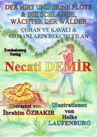 Der Hirt und seine Flöte & Die Schlange, Wächter der Wälder / Çoban ve Kavalı & Ormanların Bekçisi Yılan